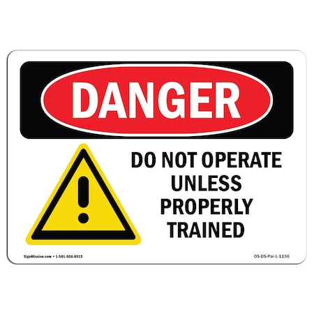 Signmission OSHA Danger, Do Not Operate Unless Properly Trained, 7in X 5in Decal, 7" W, 5" H, Landscape OS-DS-D-57-L-1156